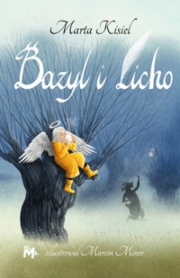Bazyl i Licho - Marta Kisiel - ebook + audiobook + książka
