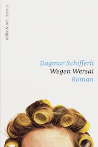 Wegen Wersai - Dagmar Schifferli - ebook
