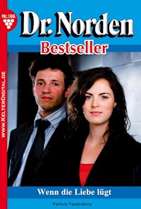 Dr. Norden Bestseller 106 – Arztroman - Vandenberg Patricia - ebook