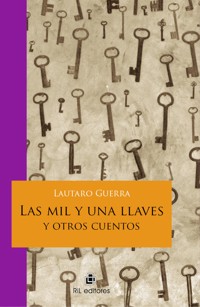 Las mil y una llaves y otros cuentos - Lautaro Guerra - ebook