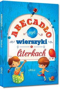 Abecadło, czyli wierszyki o literkach - Grażyna Nowak - książka