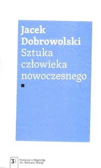 Sztuka człowieka nowoczesnego - Dobrowolski Jacek - książka