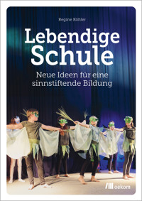 Lebendige Schule - Regine Köhler - ebook