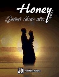 Honey 2 - Maike Halama - ebook