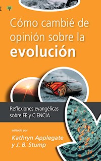 Cómo cambié de opinión sobre la evolución - Kathryn Applegate - ebook