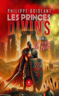Les princes divins - Tome 2 - Philippe Briolant - ebook