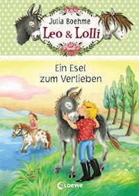 Leo & Lolli (Band 2) - Ein Esel zum Verlieben - Boehme Julia - ebook