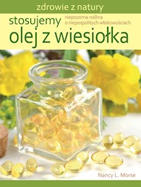 Stosujemy olej z wiesiołka - Morse Nancy L. - książka