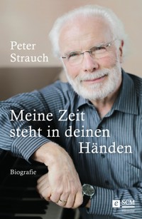 Meine Zeit steht in deinen Händen - Peter Strauch - ebook