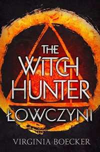 The Witch Hunter Łowczyni - Virginia Boecker - książka