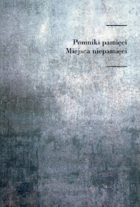 Pomniki pamięci Miejsca niepamięci -  - książka