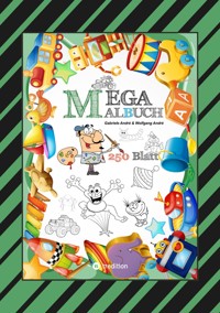 MEGA MALBUCH - 250 SEITEN - LUSTIGE MOTIVE - SPANNENDE THEMEN - VERSCHIEDENE WELTEN - EIN ABENTEUER FÜR ZEICHNER - Gabriele André - ebook