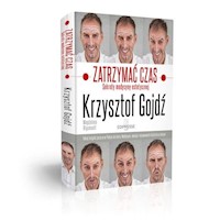 Zatrzymać czas - Krzysztof Gojdź - książka