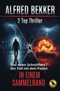 2 Top Thriller: Tod eines Schnüfflers / Der Fall mit dem Pastor - Alfred Bekker - ebook