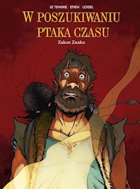 W poszukiwaniu ptaka czasu Cykl drugi T.5 - Le Tendre Serge, Loisel Régis - książka