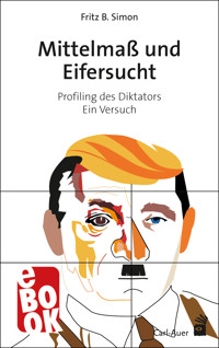 Mittelmaß und Eifersucht - Fritz B. Simon - ebook