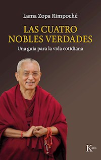 Las cuatro nobles verdades - Lama Zopa Rimpoché - ebook