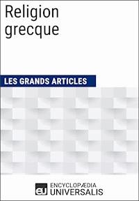 Religion grecque - Encyclopaedia Universalis - ebook