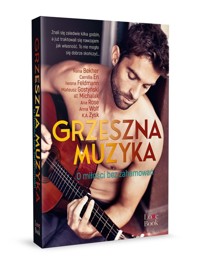 Grzeszna muzyka - Gostyński Mateusz, Zysk K.A., Rose Ana, Michalak AT., Bekher Nana, Feldman Iwona, En Camilla,Wolf Anna - książka
