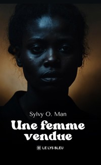 Une femme vendue - Sylvy O. Man - ebook