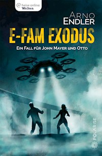 E-Fam Exodus -  Arno Endler - ebook