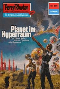 Perry Rhodan 566: Planet im Hyperraum -  william voltz - ebook