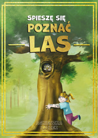 Spieszę się poznać las - Agnieszka Buczek - ebook + książka