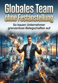 Globales Team ohne Festanstellung - Jonas Ehrenfeld - ebook