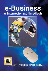 e-Business w Internecie i multimediach - Benicewicz-Miazga Anna - książka