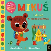 Mikuś i dzień w przedszkolu - Reid Camilla - książka