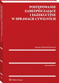 Postępowanie zabezpieczające i egzekucyjne w sprawach cywilnych - Joanna Misztal-Konecka - książka