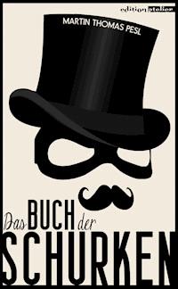 Das Buch der Schurken - Martin Thomas Pesl - ebook