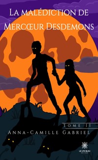 Mercœur Desdemons - Tome 2 - Anna-Camille Gabriel - ebook