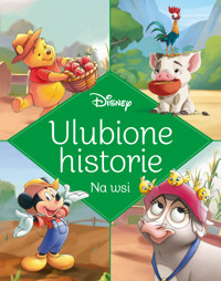 Ulubione historie. Na wsi. Disney - praca zbiorowa, Ewa Tarnowska (tłum.) - książka