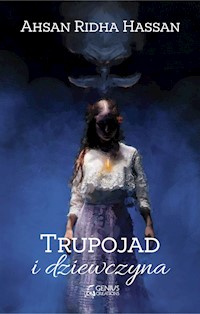 Trupojad i dziewczyna - Ahsan R. Hassan - ebook + audiobook + książka