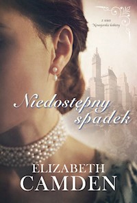 Niedostępny spadek - Elizabeth Camden - ebook + audiobook + książka