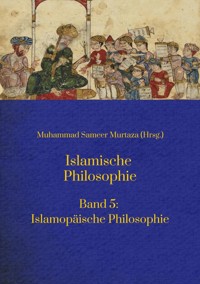 Islamische Philosophie: - Muhammad Sameer Murtaza - ebook