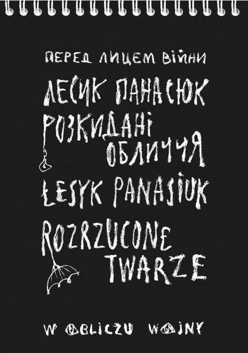 Rozrzucone twarze. W obliczu wojny - Łesyk Panasiuk - książka