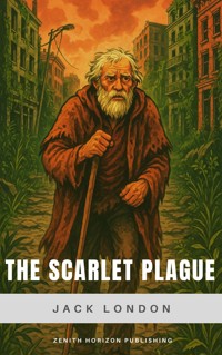 The Scarlet Plague - Jack London - ebook