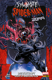 SYMBIOTE SPIDER-MAN 2099 - DIE ZUKUNFT DER SYMBIONTEN - Peter A. David - ebook