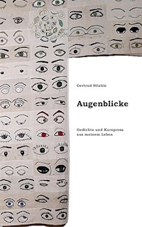 Augenblicke - Gertrud Stiehle - ebook