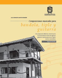 Composiciones musicales para bandola, tiple y guitarra - Julio Ernesto Santoyo Rendón - ebook