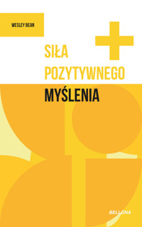 Siła pozytywnego myślenia - Wesley Bean - ebook + książka
