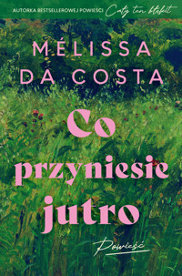 Co przyniesie jutro - Melissa da Costa - ebook + audiobook + książka