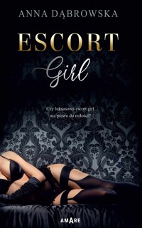 Escort Girl - Anna Dąbrowska - ebook + audiobook + książka