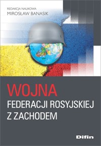 Wojna Federacji Rosyjskiej z Zachodem - - książka