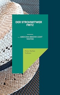 Der Strohwitwer Fitz - Fritz-Stefan Valtner - ebook