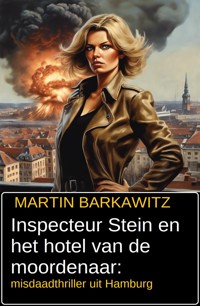 Inspecteur Stein en het hotel van de moordenaar: misdaadthriller uit Hamburg - Martin Barkawitz - ebook
