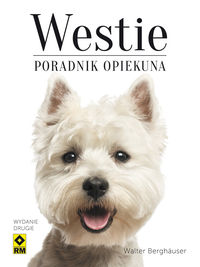 Westie Poradnik opiekuna - Berghauser Walter - książka