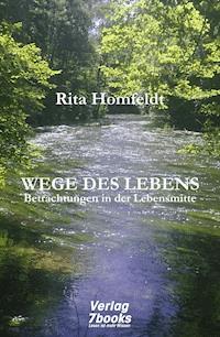 Wege des Lebens - Rita Homfeldt - ebook